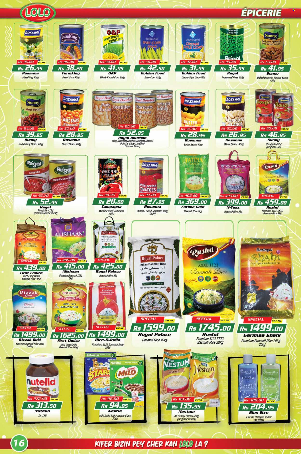 thumbnail - LOLO Hyper Catalogue - 26.08.2022 - 15.09.2022 - Sales products - beans, tomatoes, peas, sweet corn, Milo, butter, red beans, kidney beans, baked beans, cereals, basmati rice, rice, honey, juice, bourbon, cologne, jar, cap, Nestlé, Nutella. Page 16.