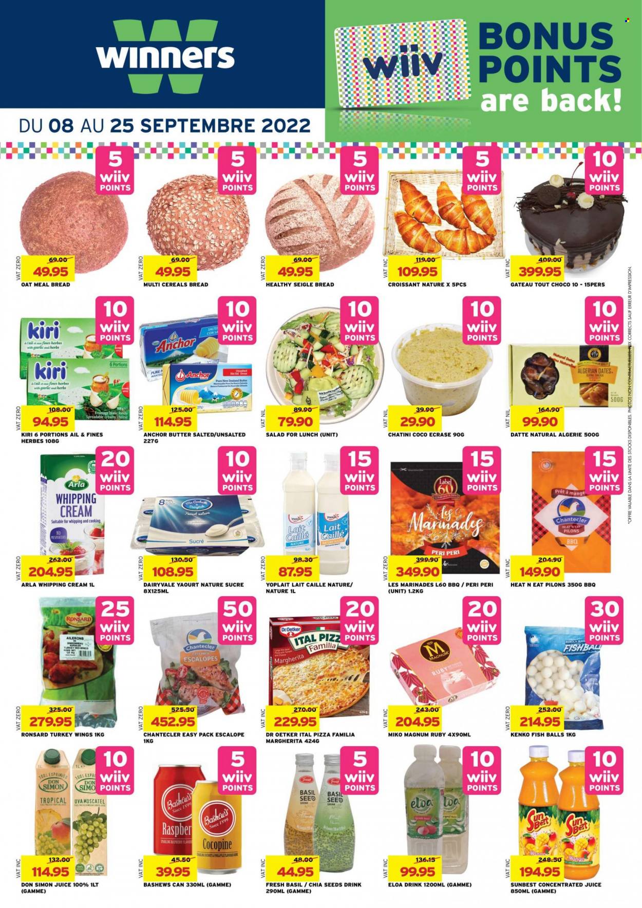thumbnail - Winner's Catalogue - 8.09.2022 - 25.09.2022 - Sales products - bread, croissant, salad, mango, pineapple, fish, pizza, Kiri, Dr. Oetker, Arla, Yoplait, butter, Anchor, whipping cream, Magnum, Ital Pizza, oats, cereals, chia seeds, juice, Moscato, turkey wings, turkey. Page 21.