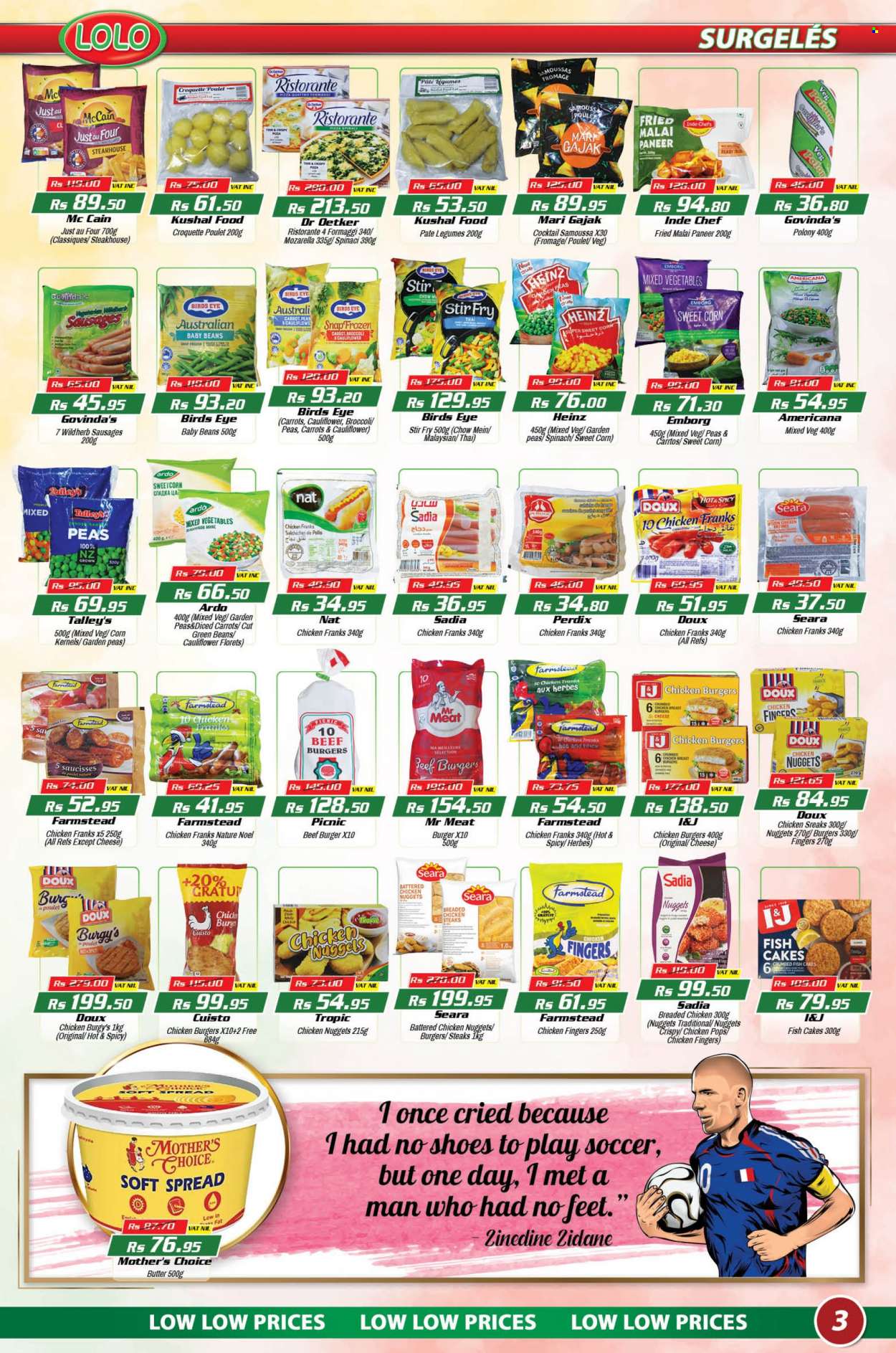 thumbnail - LOLO Hyper Catalogue - 25.11.2022 - 14.12.2022 - Sales products - beans, broccoli, corn, sweet corn, fish, crumbed fish, fish nuggets, pizza, nuggets, hamburger, fried chicken, chicken nuggets, Bird's Eye, beef burger, polony, sausage, chicken frankfurters, paneer, Dr. Oetker, butter, mixed vegetables, McCain, fish cake, chicken, shoes, Heinz, steak. Page 3.