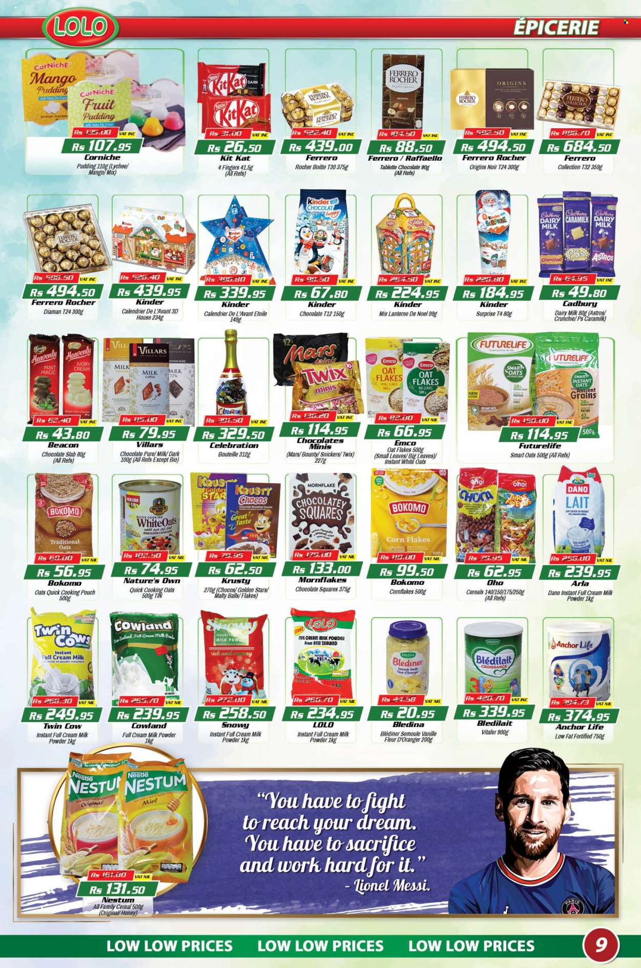 thumbnail - LOLO Hyper Catalogue - 25.11.2022 - 14.12.2022 - Sales products - lychee, mango, Arla, pudding, milk powder, Anchor, chocolate, Snickers, Twix, Bounty, Kinder Surprise, Mars, Raffaello, KitKat, Celebration, Cadbury, Dairy Milk, oats, cereals, corn flakes, honey, coffee, Nature's Own, Nestlé, Ferrero Rocher. Page 9.