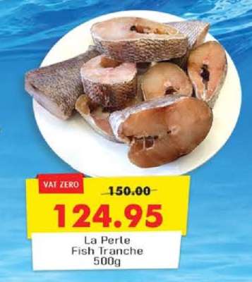 La Perle Fish Tranche 500g