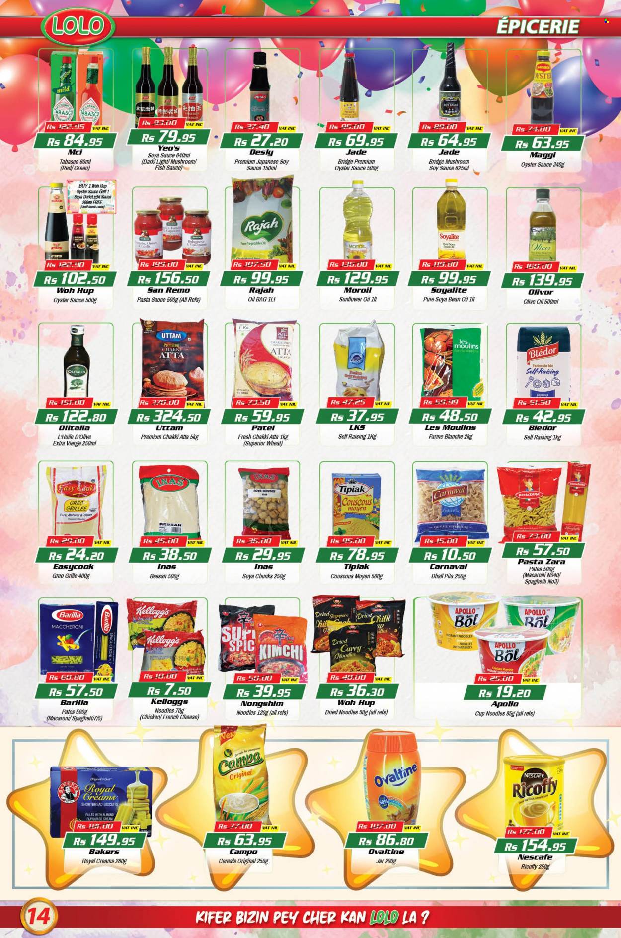 thumbnail - LOLO Hyper Catalogue - 26.07.2022 - 16.08.2022 - Sales products - pita, garlic, onion, oysters, fish, spaghetti, pasta sauce, macaroni, instant noodles, sauce, noodles cup, noodles, cheese, Kellogg's, biscuit, flour, tabasco, Maggi, cereals, soya chunks, fish sauce, soy sauce, oyster sauce, sunflower oil, olive oil, oil, Ricoffy, jar, Bakers, couscous, Nescafé, Barilla. Page 14.